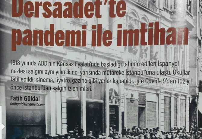 Dersaadet’te Pandemi ile İmtihan – Mütareke Günlerinde İstanbul’da İspanyol Gribi Salgını ve Eğitim ( Fatih Güldal)